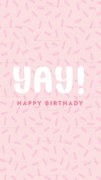 Yay happy birthday | Pink aesthetic image for social media post or printable greeting card