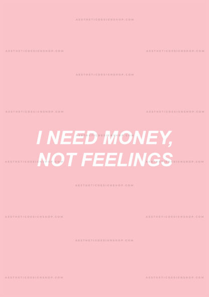 "I need money, not feelings" baddie aesthetic image for wall collage and creative projects