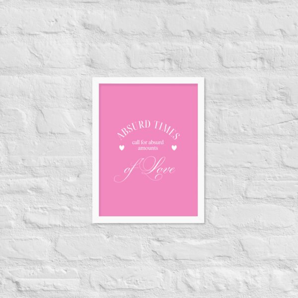 'Absurd Times' Framed Poster